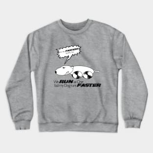 We Run as one but my dog runs faster T-shirts, stickers, throw pillows and many more. Crewneck Sweatshirt